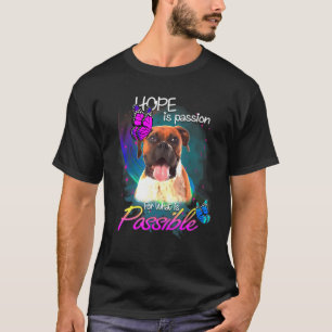 Boxer Dog Passion For Possible T-Shirt