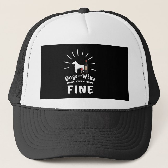 Boxer Dogs And Wine Make Everything Fine Trucker Hat (Front)