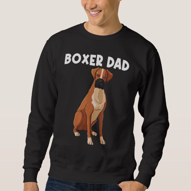 Boxer For Dad Father Boxer Dog Breed Pet Sweatshirt (Front)