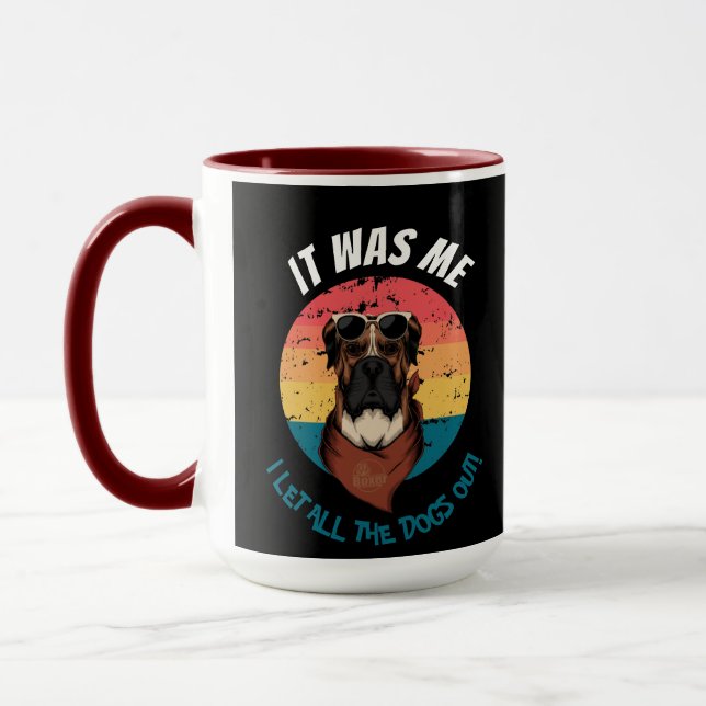 BOXER I LET ALL DOGS OUT MUG (Left)