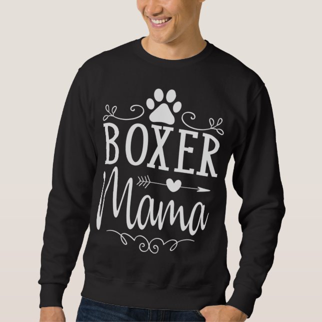 Boxer Mama - Boxer Dog Gift For Boxer Lover Sweatshirt (Front)