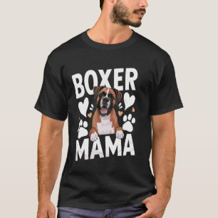 Boxer Mama, Dog Owner Mum T-Shirt