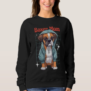Boxer Mom Boxer Loyal Dogs Sweatshirt