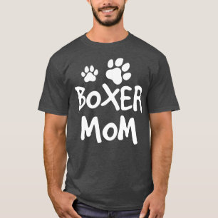 Boxer Mum Cute Boxer Lover Dog Owner 1 T-Shirt