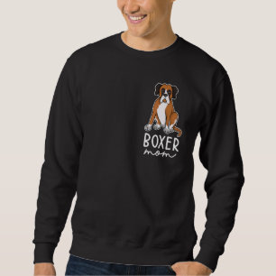 Boxer Mum Dog Mum Women Boxer Mothers Day 1 Sweatshirt