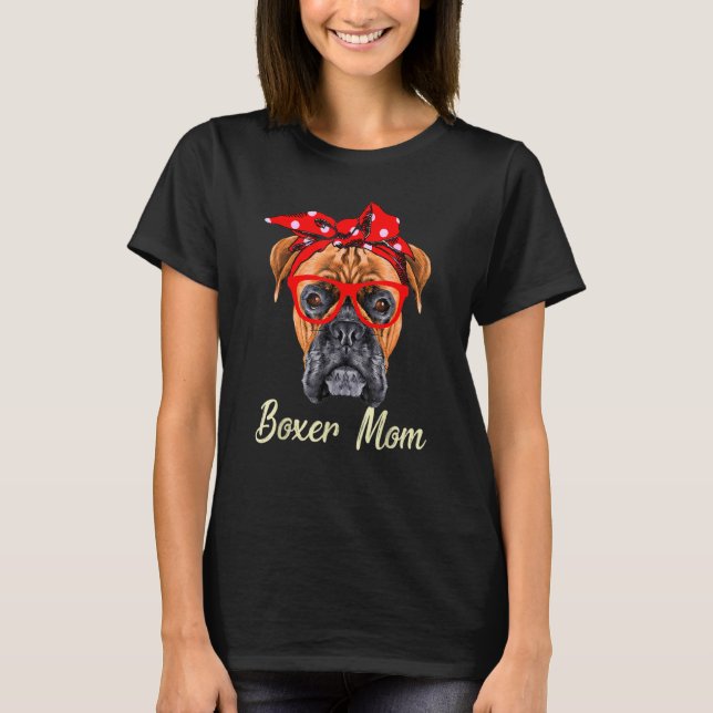Boxer Mum For Boxer Dogs Tee (Front)