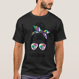 Boxer Mum Messy Bun Hair Sunglass Boxer Dog Tie Dy T-Shirt