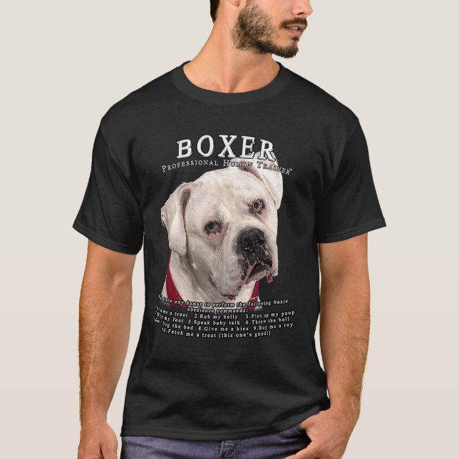 Boxer White Owner  Human Trainer T-Shirt (Front)