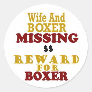 Boxer & Wife Missing Reward For Boxer Classic Round Sticker