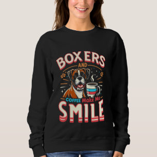 Boxers And Coffee Make Me Smile Caffeine Lover Box Sweatshirt