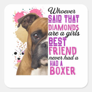 Boxers Are A Girls Best Friend Square Sticker