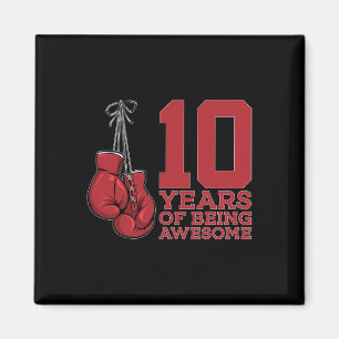 Boxing 10 Years Of Being Awesome Boxer 10th Birthd Magnet