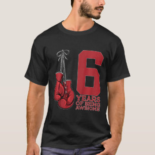 Boxing 6 Years Of Being Awesome Boxer 6th Birthday T-Shirt