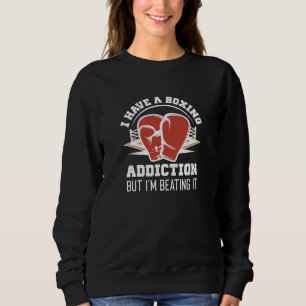Boxing Addiction Sweatshirt
