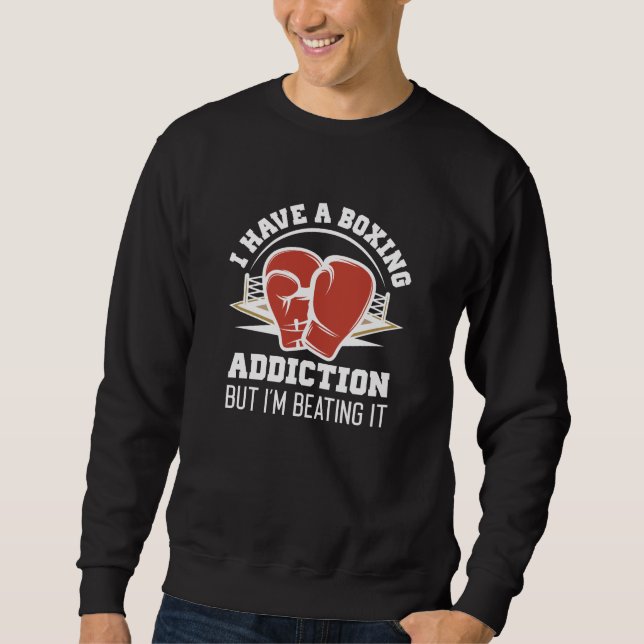 Boxing Addiction Sweatshirt (Front)