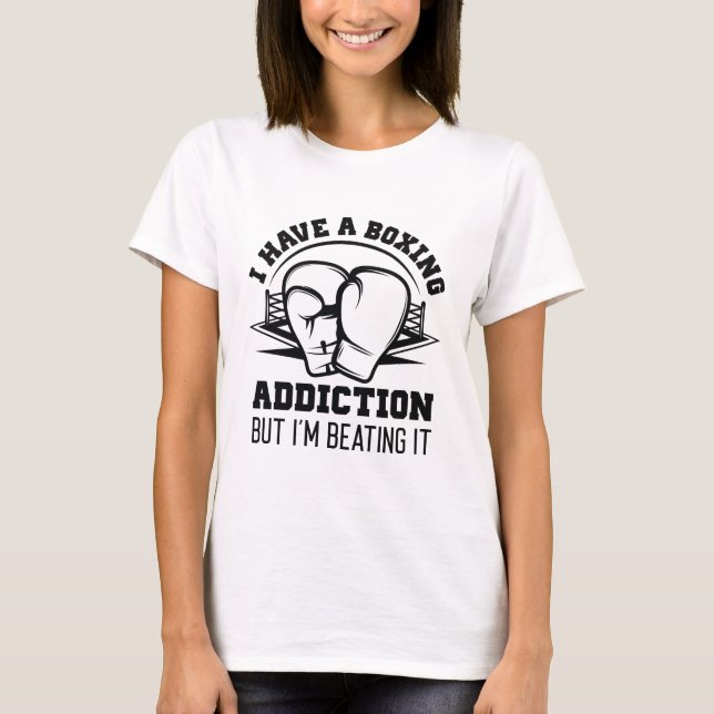 Boxing Addiction T-Shirt (Front)