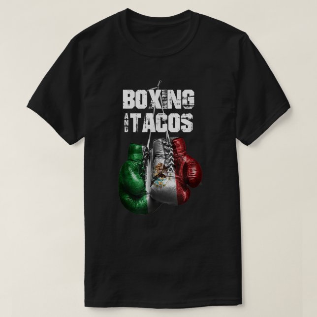 Boxing and Tacos Funny Mexico 137 T-Shirt (Design Front)