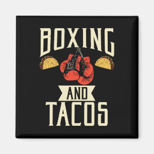 Boxing And Tacos Mexican Food Love Taco Magnet