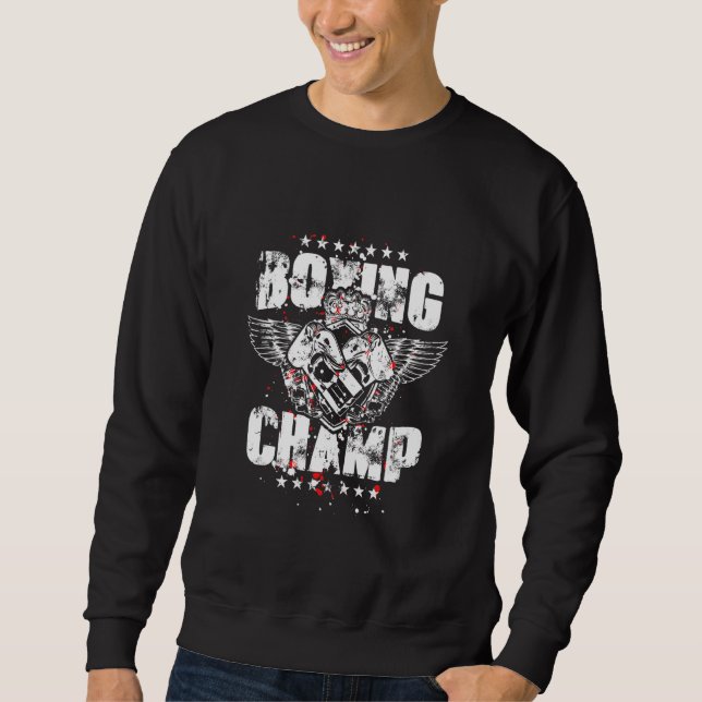 Boxing Champ Gloves Gym Winner Boxer Quote Motivat Sweatshirt (Front)