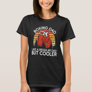 Boxing Dad Boxing Moves Boxing Coach Daddy Boxer F T-Shirt