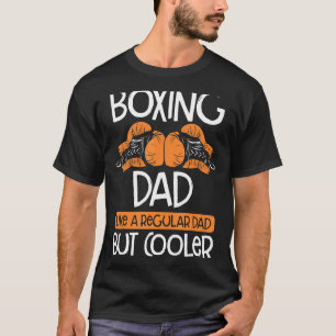 Boxing Dad Boxing Moves Boxing Coach Daddy Boxer F T-Shirt