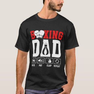 Boxing Dad Drive Pay Clap Boxing Father T-Shirt