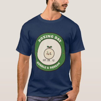 Boxing Day Bubble and Squeak Club T-Shirt