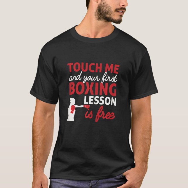 Boxing Girl Touch Me And Your First Boxing Lesson  T-Shirt (Front)