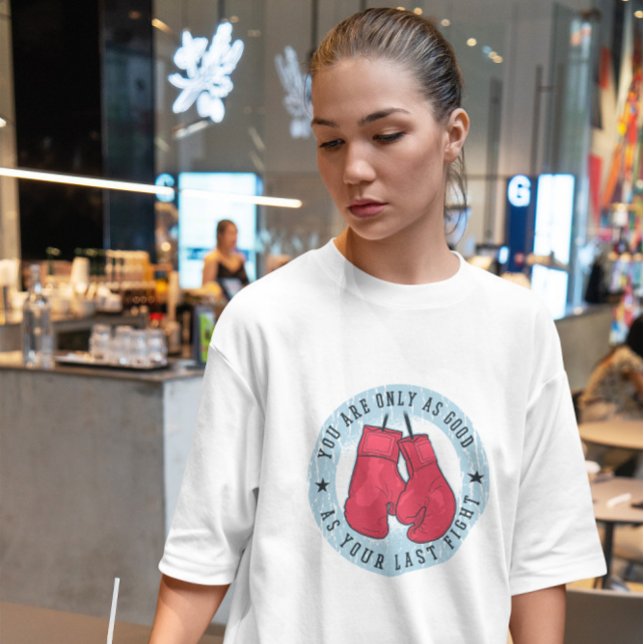 Boxing Gloves Fight Quote T-Shirt (Creator Uploaded)
