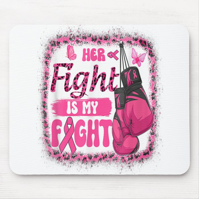 Boxing Gloves Her Fight Is My Fight Breast Cancer Mouse Pad (Front)