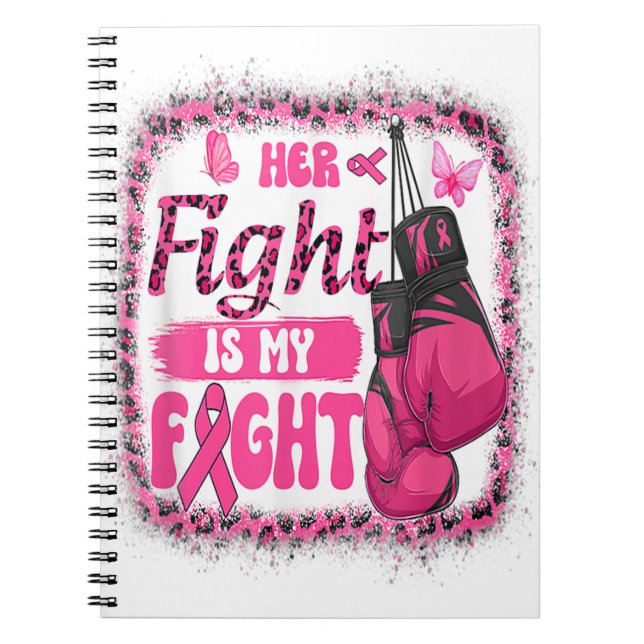 Boxing Gloves Her Fight Is My Fight Breast Cancer Notebook (Front)