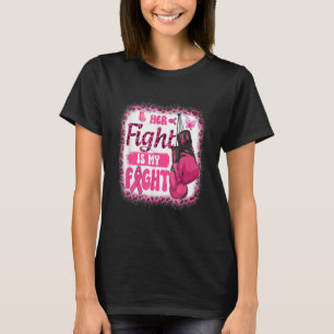 Boxing Gloves Her Fight Is My Fight Breast Cancer T-Shirt