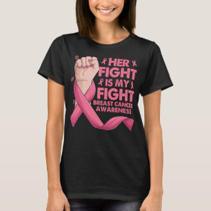 Boxing Hand Her Fight Is My Fight Breast Cancer  T-Shirt