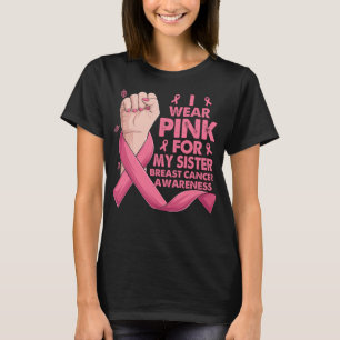 Boxing Hand I Wear Pink For My Sister Breast T-Shirt
