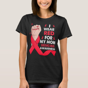 Boxing Hand I Wear Red For My Mum SUBSTANCE ABUSE T-Shirt