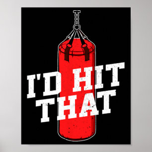 Boxing I'd Hit That Boxing Gloves Punching Bag Box Poster