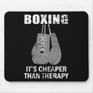 Boxing Is Cheaper Than Therapy For Boxers  Mouse Pad