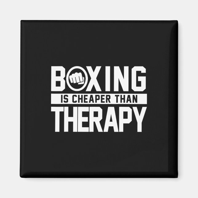 Boxing Is Cheaper Than Therapy Kickboxing Quote Fi Magnet (Front)