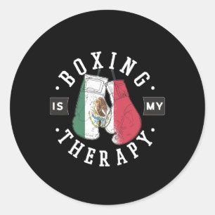 Boxing Is My Therapy Mexico Boxing Glove Mexican F Classic Round Sticker