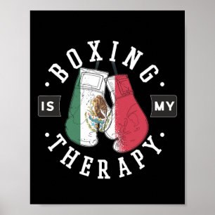 Boxing Is My Therapy Mexico Boxing Glove Mexican F Poster