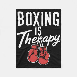 Boxing Is Therapy Sport Fighting Boxer Present For Fleece Blanket