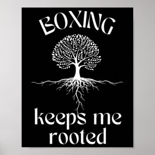 Boxing Keeps Me Rooted Spiritual Tree Fighter Trai Poster