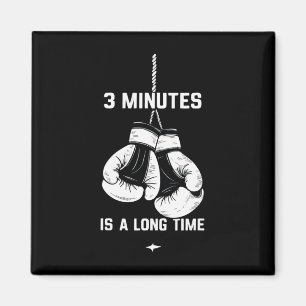 Boxing Kickboxing Boxer 3 Minutes Is A Long Time F Magnet