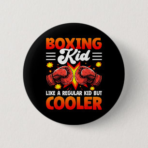 Boxing Kid Like A Regular Kid But Cooler - Boxer K 6 Cm Round Badge