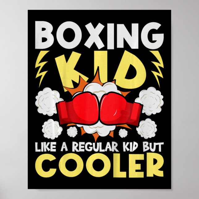 Boxing Kid Like A Regular Kid But Cooler - Boxer K Poster (Front)