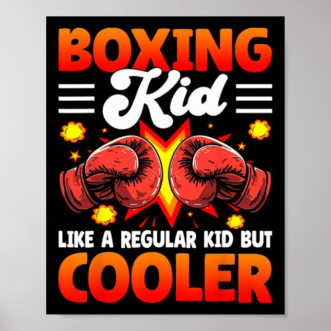 Boxing Kid Like A Regular Kid But Cooler - Boxer K Poster (Front)