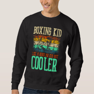 Boxing Kid Like A Regular Kid Gloves Fight Ring Pu Sweatshirt