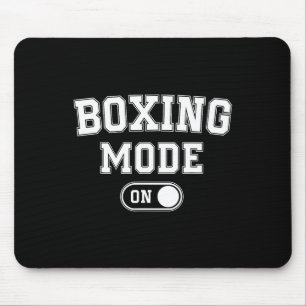 Boxing Mode On Funny Boxer Gift Fighter Coach Trai Mouse Pad