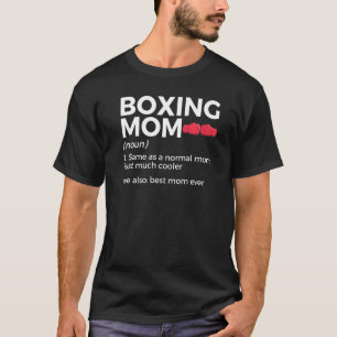 Boxing Mum Definition Best Mum Ever T-Shirt