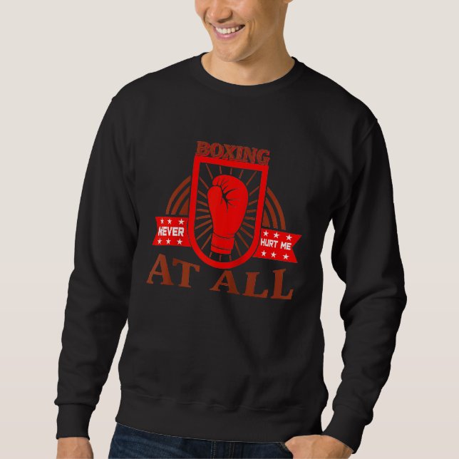 Boxing Never Hurts At All Boxer Legend Raglan Base Sweatshirt (Front)